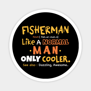 Fisherman definition / funny fisherman gifts Magnet